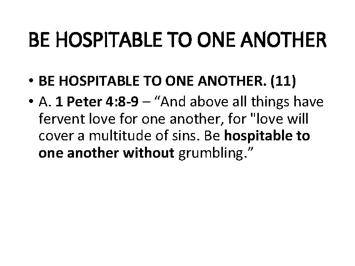 BE HOSPITABLE TO ONE ANOTHER • BE HOSPITABLE TO ONE ANOTHER. (11) • A.