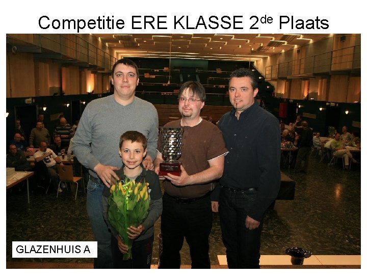 Competitie ERE KLASSE 2 de Plaats GLAZENHUIS A 