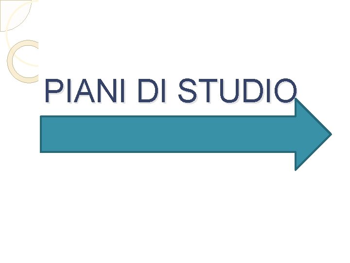 PIANI DI STUDIO 