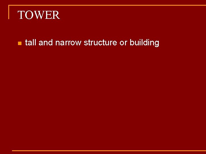 TOWER n tall and narrow structure or building 