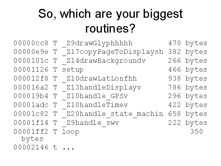 So, which are your biggest routines? 00000 cc 8 00000 e 9 e 0000101