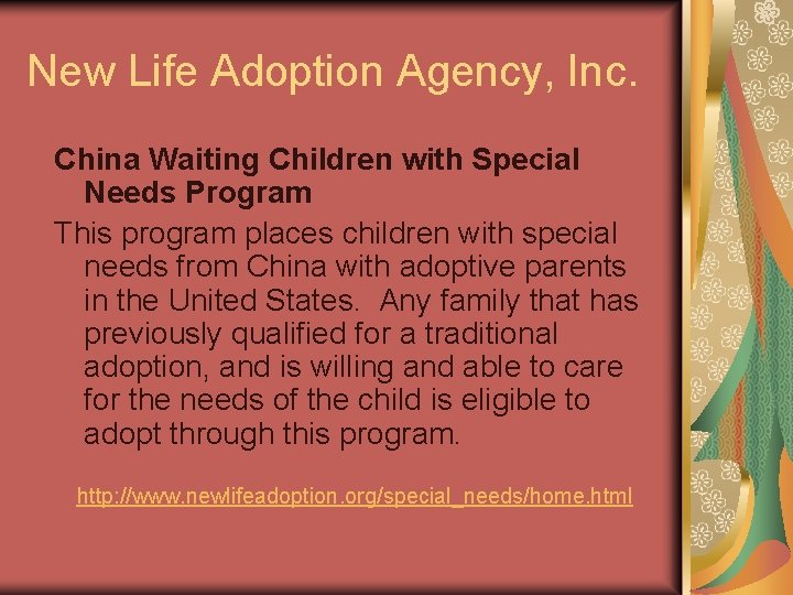 New Life Adoption Agency, Inc. China Waiting Children with Special Needs Program This program