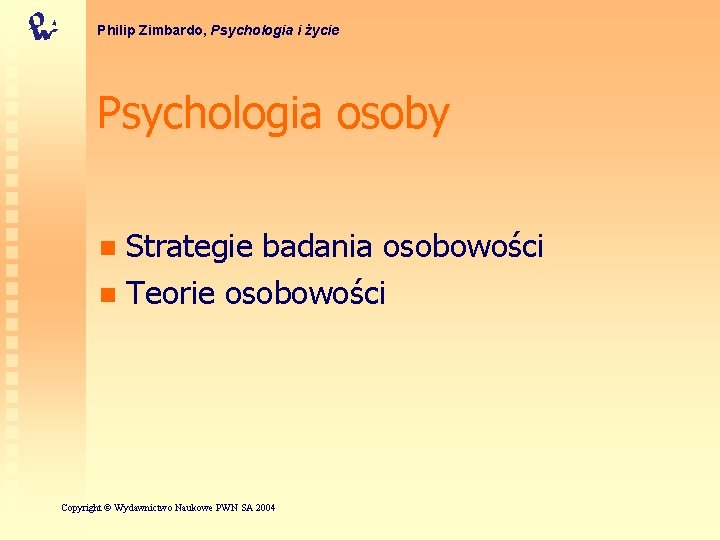Philip Zimbardo, Psychologia i życie Psychologia osoby Strategie badania osobowości n Teorie osobowości n