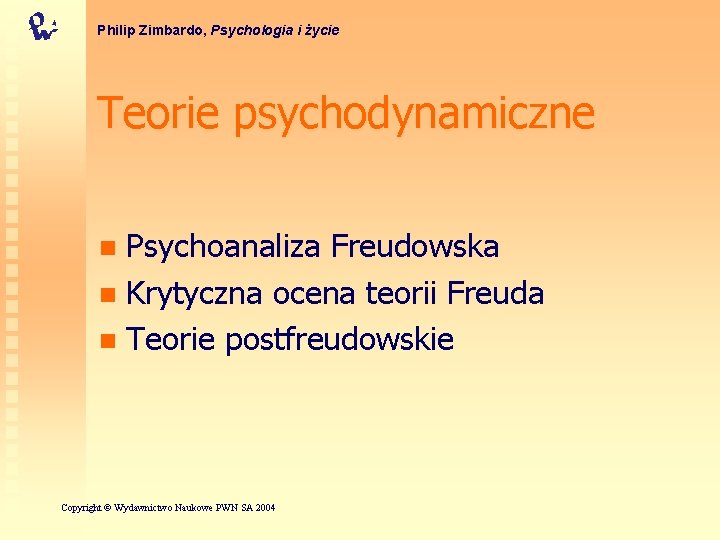 Philip Zimbardo, Psychologia i życie Teorie psychodynamiczne Psychoanaliza Freudowska n Krytyczna ocena teorii Freuda