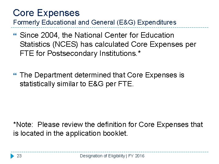 Core Expenses Formerly Educational and General (E&G) Expenditures Since 2004, the National Center for