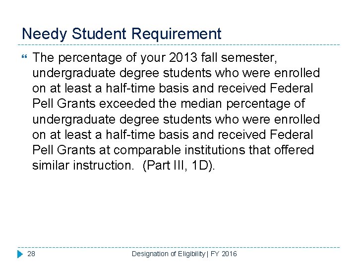 Needy Student Requirement The percentage of your 2013 fall semester, undergraduate degree students who