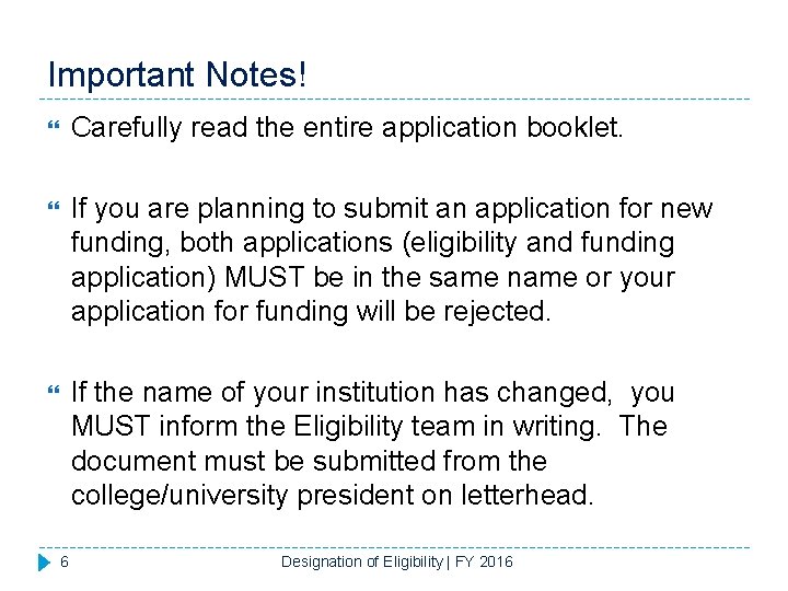 Important Notes! Carefully read the entire application booklet. If you are planning to submit