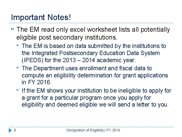 Important Notes! The EM read only excel worksheet lists all potentially eligible post secondary