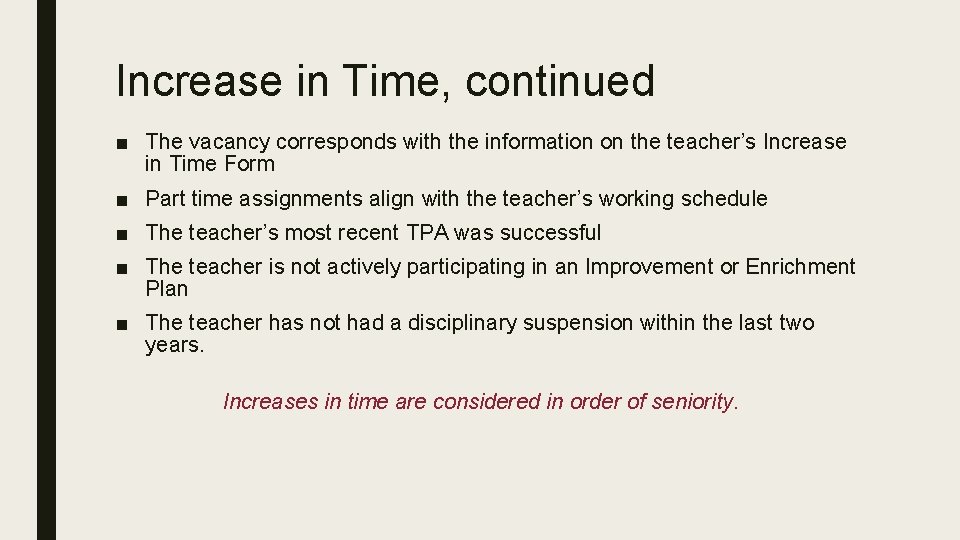 Increase in Time, continued ■ The vacancy corresponds with the information on the teacher’s