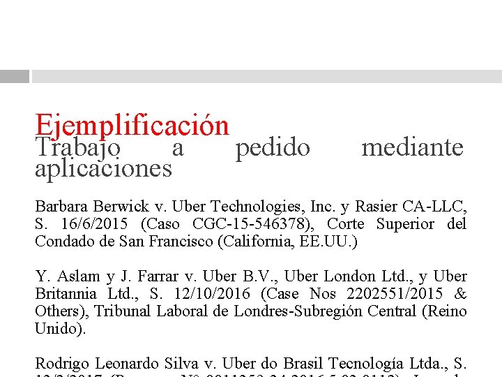 Ejemplificación Trabajo a aplicaciones pedido mediante Barbara Berwick v. Uber Technologies, Inc. y Rasier