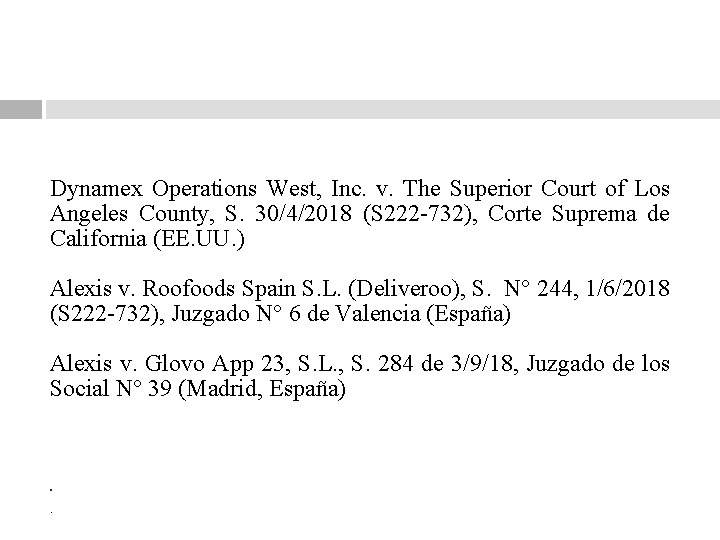 Dynamex Operations West, Inc. v. The Superior Court of Los Angeles County, S. 30/4/2018
