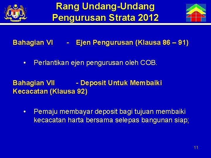 Rang Undang-Undang Pengurusan Strata 2012 Bahagian VI - • Ejen Pengurusan (Klausa 86 –