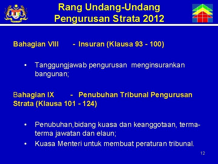 Rang Undang-Undang Pengurusan Strata 2012 Bahagian VIII - Insuran (Klausa 93 - 100) •