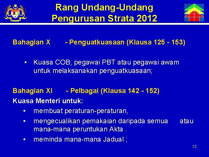 Rang Undang-Undang Pengurusan Strata 2012 Bahagian X - Penguatkuasaan (Klausa 125 - 153) •