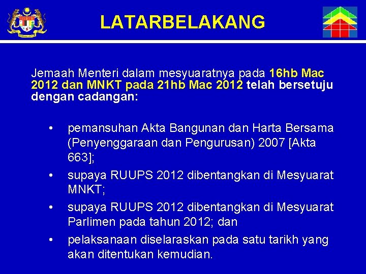 LATARBELAKANG Jemaah Menteri dalam mesyuaratnya pada 16 hb Mac 2012 dan MNKT pada 21