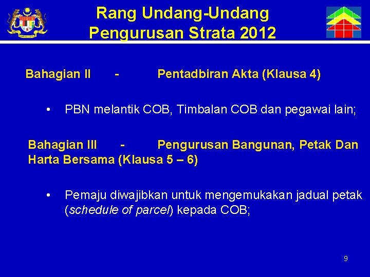 Rang Undang-Undang Pengurusan Strata 2012 Bahagian II - • Pentadbiran Akta (Klausa 4) PBN