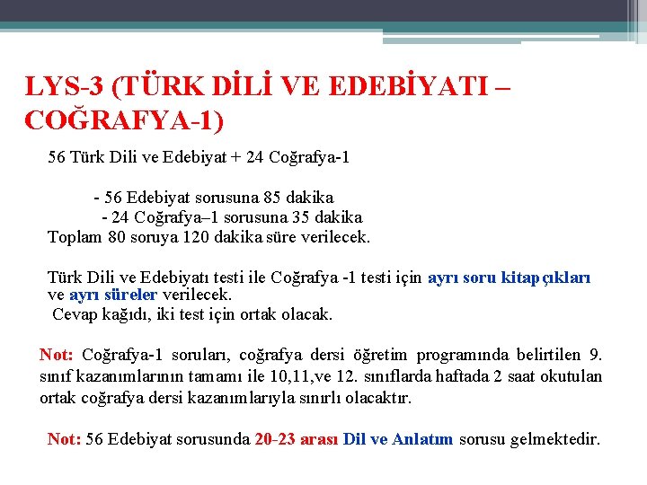LYS-3 (TÜRK DİLİ VE EDEBİYATI – COĞRAFYA-1) 56 Türk Dili ve Edebiyat + 24