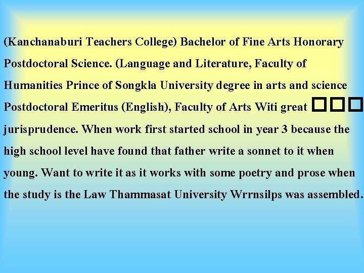(Kanchanaburi Teachers College) Bachelor of Fine Arts Honorary Postdoctoral Science. (Language and Literature, Faculty