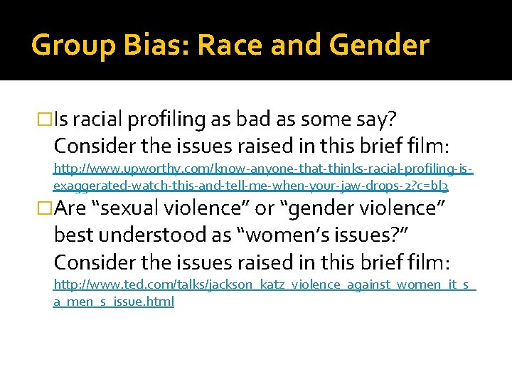 Group Bias: Race and Gender �Is racial profiling as bad as some say? Consider
