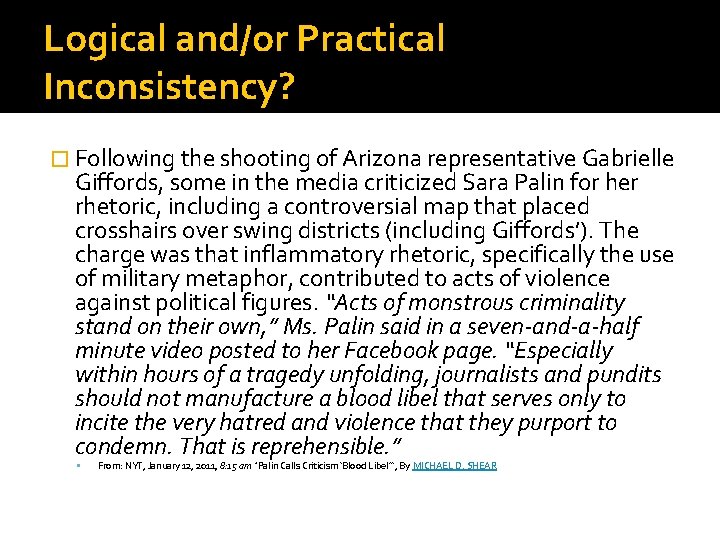 Logical and/or Practical Inconsistency? � Following the shooting of Arizona representative Gabrielle Giffords, some