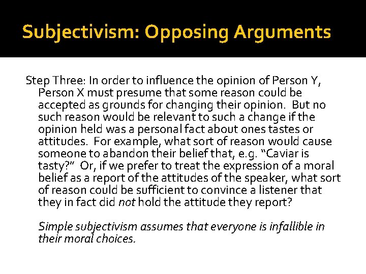 Subjectivism: Opposing Arguments Step Three: In order to influence the opinion of Person Y,