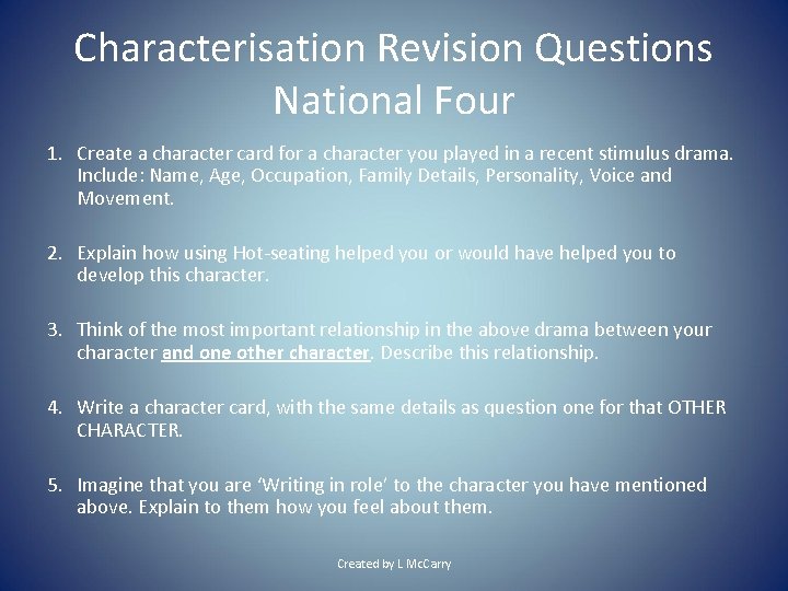 Characterisation Revision Questions National Four 1. Create a character card for a character you