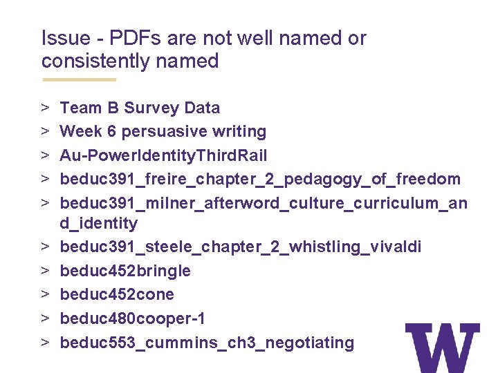 Issue - PDFs are not well named or consistently named > > > >