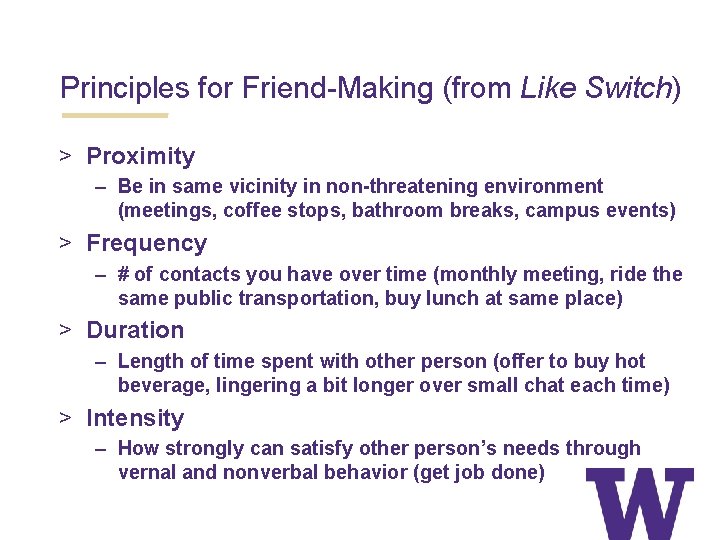 Principles for Friend-Making (from Like Switch) > Proximity – Be in same vicinity in