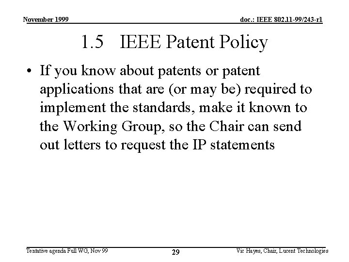 November 1999 doc. : IEEE 802. 11 -99/243 -r 1 1. 5 IEEE Patent
