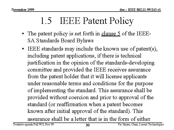 November 1999 doc. : IEEE 802. 11 -99/243 -r 1 1. 5 IEEE Patent