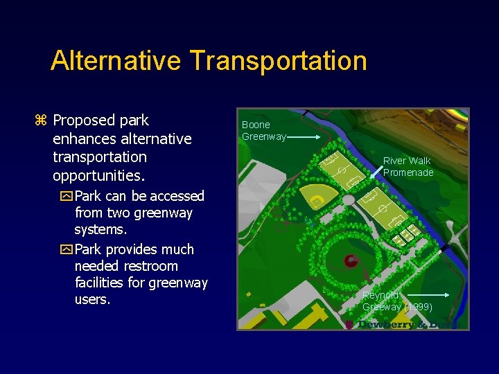 Alternative Transportation z Proposed park enhances alternative transportation opportunities. y Park can be accessed