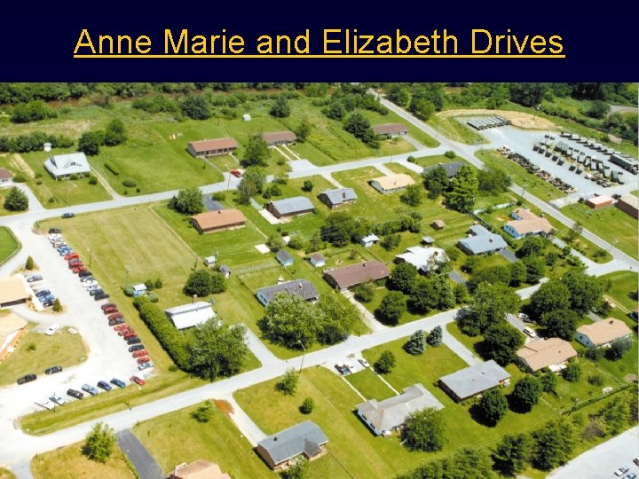 Anne Marie and Elizabeth Drives 