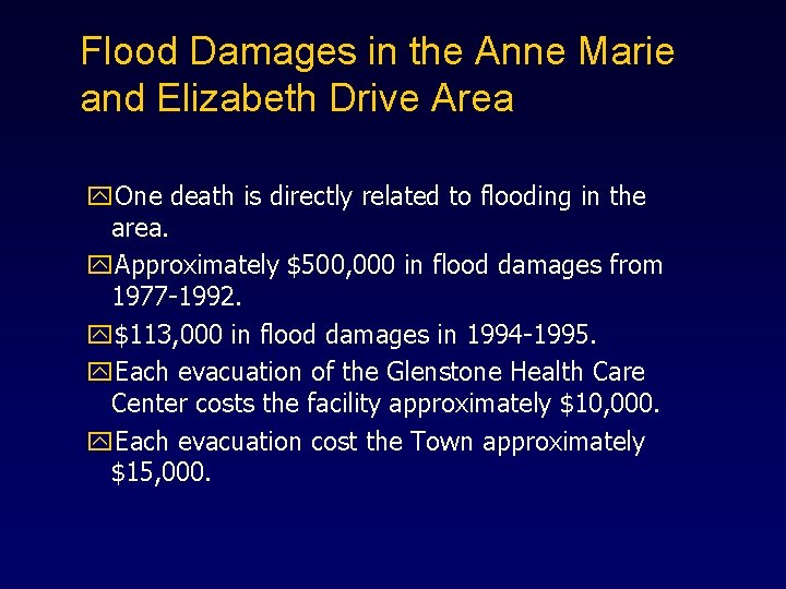 Flood Damages in the Anne Marie and Elizabeth Drive Area y. One death is