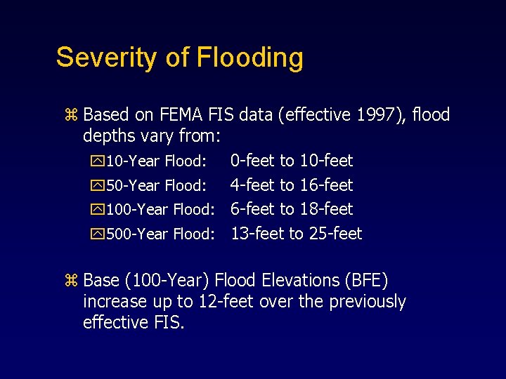 Severity of Flooding z Based on FEMA FIS data (effective 1997), flood depths vary