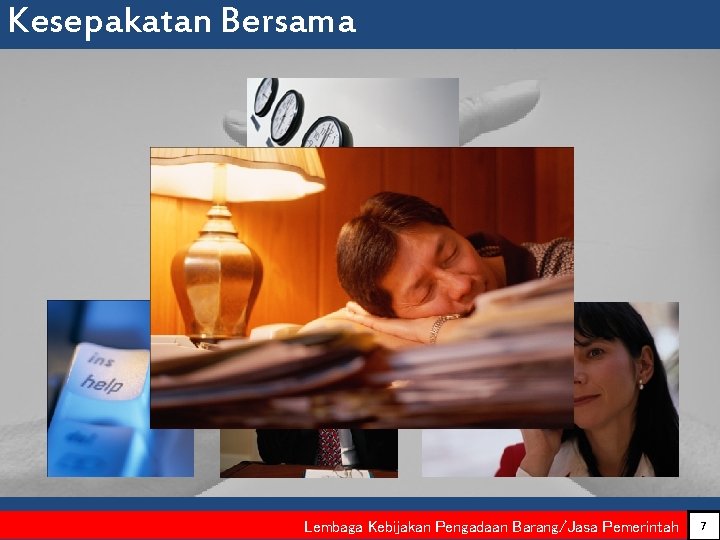 Kesepakatan Bersama Lembaga Kebijakan Pengadaan Barang/Jasa Pemerintah 7 