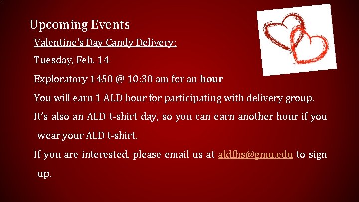 Upcoming Events Valentine's Day Candy Delivery: Tuesday, Feb. 14 Exploratory 1450 @ 10: 30