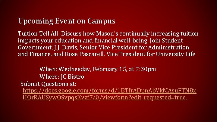 Upcoming Event on Campus Tuition Tell All: Discuss how Mason's continually increasing tuition impacts