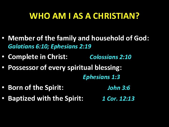 WHO AM I AS A CHRISTIAN? • Member of the family and household of