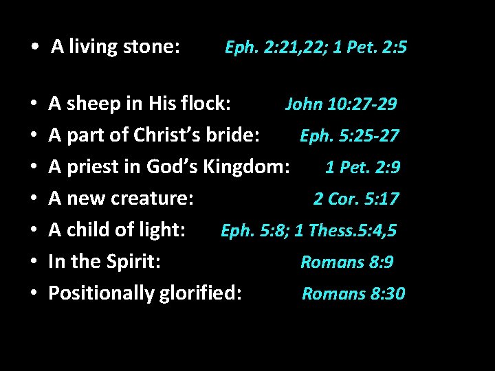  • A living stone: • • Eph. 2: 21, 22; 1 Pet. 2: