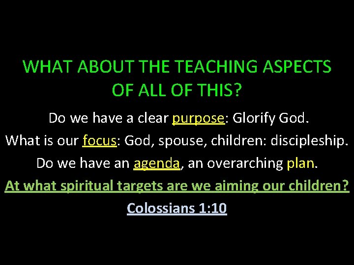 WHAT ABOUT THE TEACHING ASPECTS OF ALL OF THIS? Do we have a clear