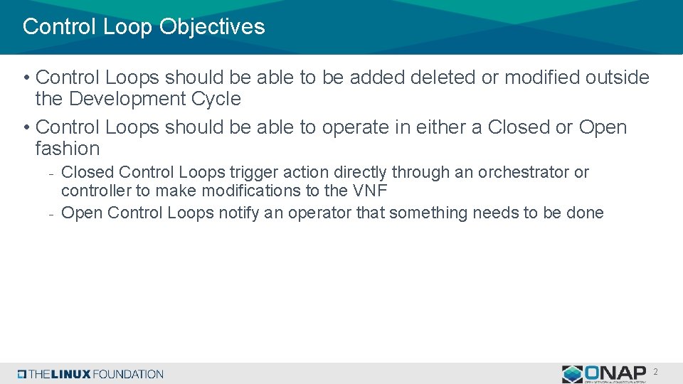 Control Loop Objectives • Control Loops should be able to be added deleted or