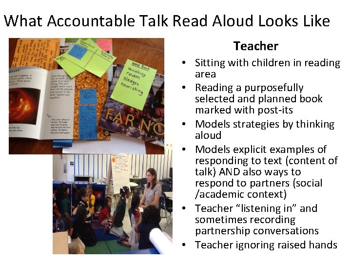 What Accountable Talk Read Aloud Looks Like Teacher • Sitting with children in reading