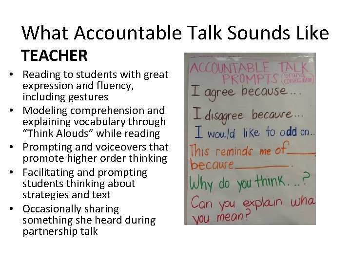 What Accountable Talk Sounds Like TEACHER • Reading to students with great expression and