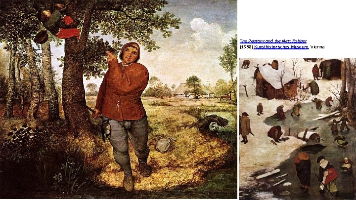 The Peasant and the Nest Robber (1568), Kunsthistorisches Museum, Vienna 