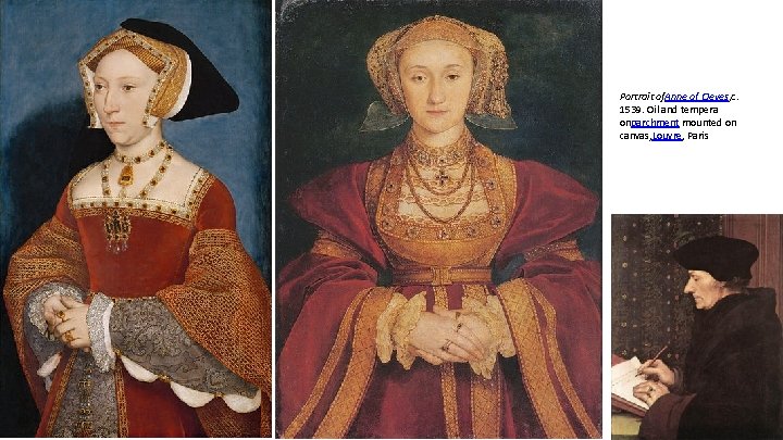 Portrait of. Anne of Cleves, c. 1539. Oil and tempera onparchment mounted on canvas,