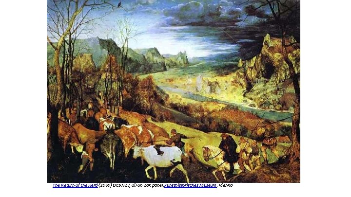 The Return of the Herd {1565} OCt-Nov, oil on oak panel, Kunsthistorisches Museum, Vienna