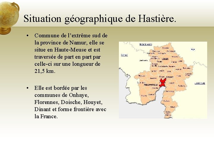 Situation géographique de Hastière. • Commune de l’extrême sud de la province de Namur,