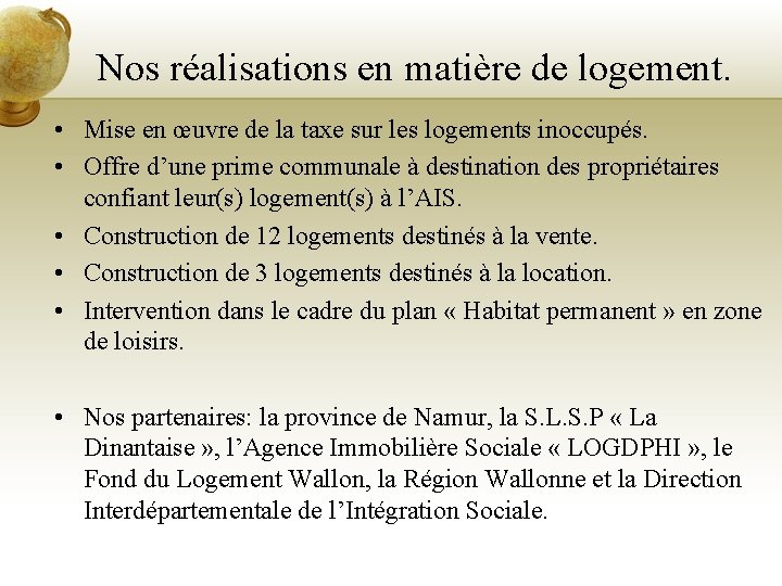 Nos réalisations en matière de logement. • Mise en œuvre de la taxe sur