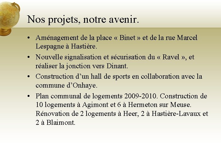 Nos projets, notre avenir. • Aménagement de la place « Binet » et de