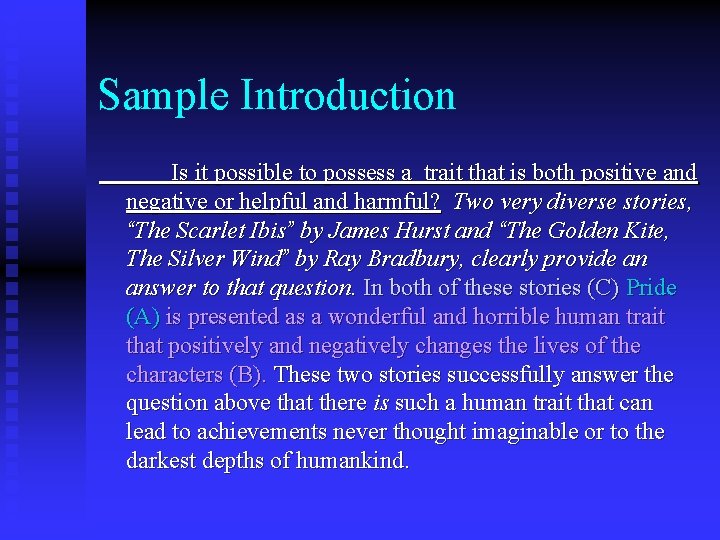 Sample Introduction Is it possible to possess a trait that is both positive and